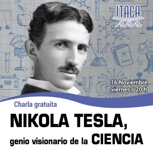 Nikola Tesla, genio visionario de la Ciencia