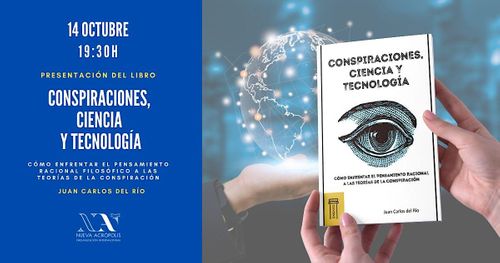 Presentación del libro “Conspiraciones, ciencia y tecnología:
